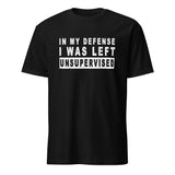 In my defense i was left unsupervised T-Shirt - Cuccico Design