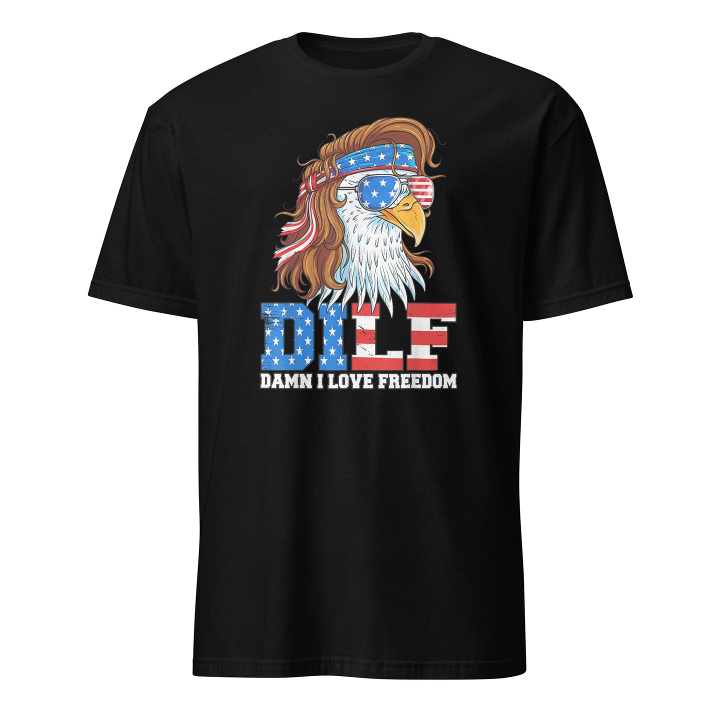 DILF Damn I Love Freedom Eagle Patriotic 4th Of July T-Shirt - Cuccico Design