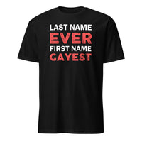 Last Name Ever First Name Gayest Shirt – Funny Gay Pride Shirt | LGBTQ Meme Tee by Cuccico | Cuccico