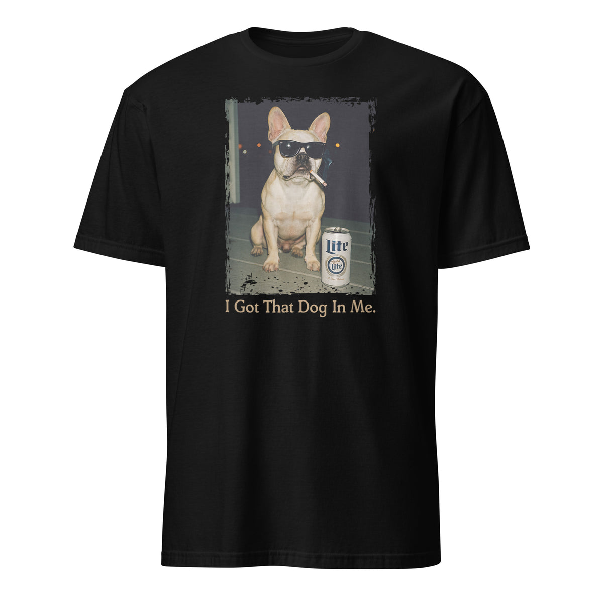 Funny Frenchie Tee – “I Got That Dog in Me” French Bulldog Meme T-Shirt for Frenchie Moms | Cuccico | Cuccico