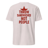 Throw Sandwiches Not People Shirt – Sandwich Guy Tee 2025 | Cuccico | Cuccico Design