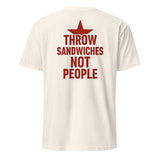 Throw Sandwiches Not People Shirt – Sandwich Guy Tee 2025 | Cuccico | Cuccico Design