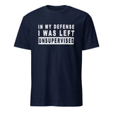 In my defense i was left unsupervised T-Shirt - Cuccico Design