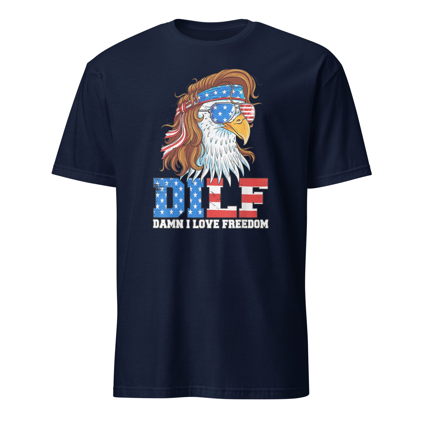 DILF Damn I Love Freedom Eagle Patriotic 4th Of July T-Shirt - Cuccico Design