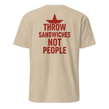 Throw Sandwiches Not People Shirt – Sandwich Guy Tee 2025 | Cuccico | Cuccico Design