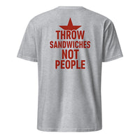 Throw Sandwiches Not People Shirt – Sandwich Guy Tee 2025 | Cuccico | Cuccico Design
