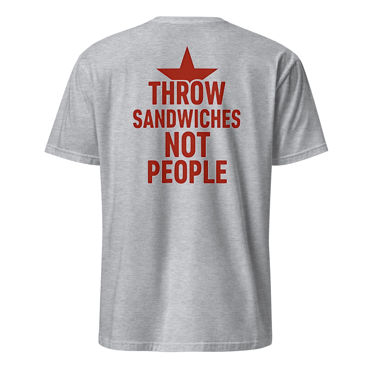 Throw Sandwiches Not People Shirt – Sandwich Guy Tee 2025 | Cuccico | Cuccico Design