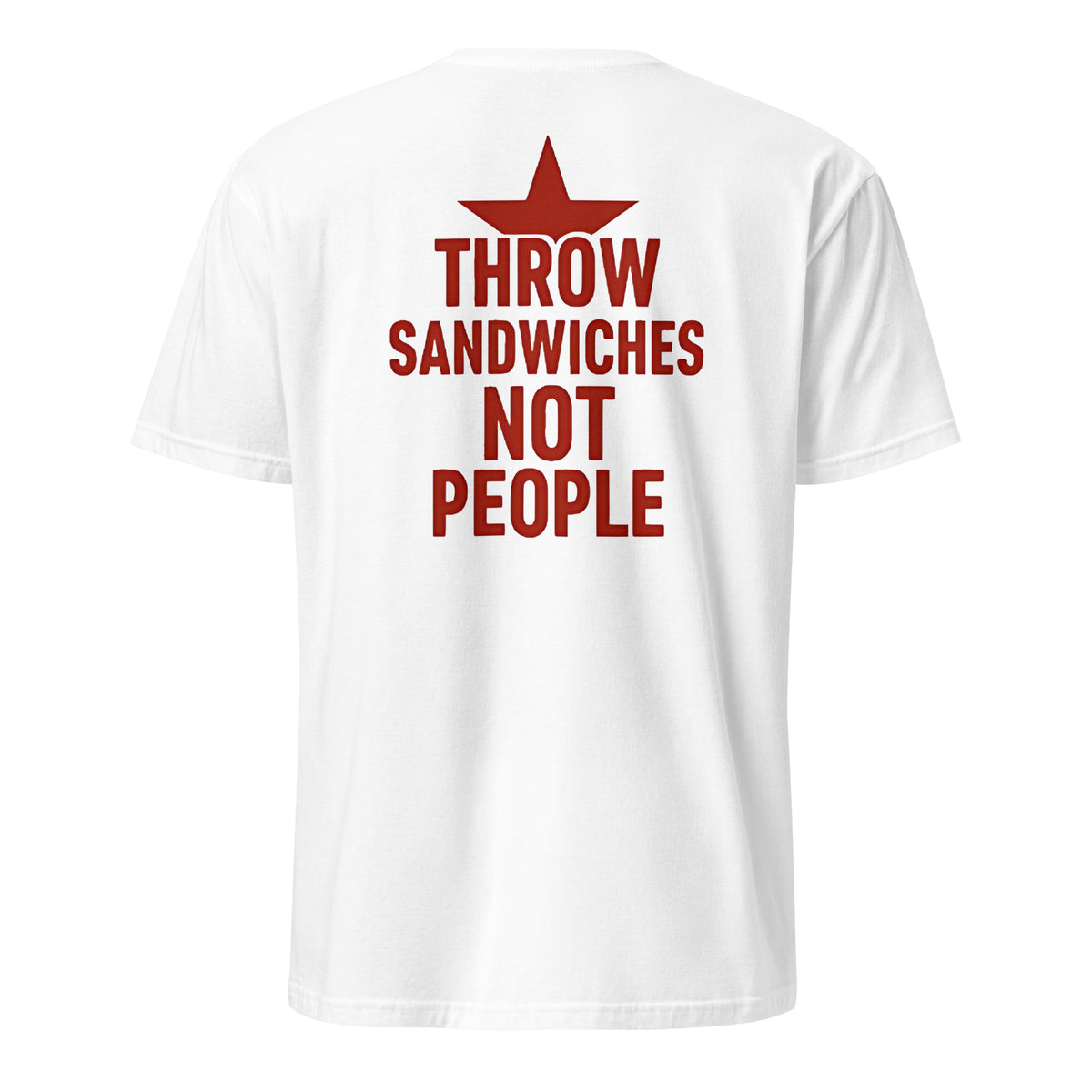 Throw Sandwiches Not People Shirt – Sandwich Guy Tee 2025 | Cuccico | Cuccico Design