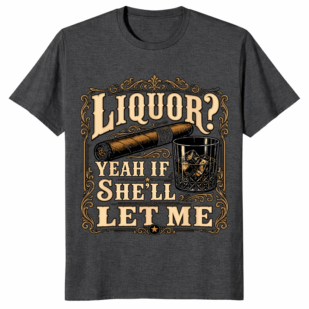 Vintage bar humor drinking tee with bold liquor graphic and adult humor punchline