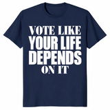 Vote like your life shirt in Navy