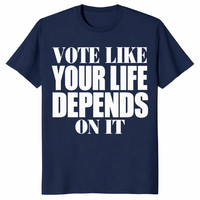Vote like your life shirt in Navy