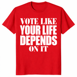 Vote like your life shirt in Red