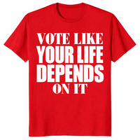 Vote like your life shirt in Red