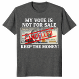 Vote not for sale shirt in dark heather