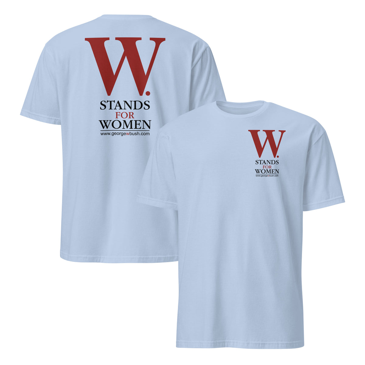 George W Bush W Stands For Women shirt with bold red and black political design
