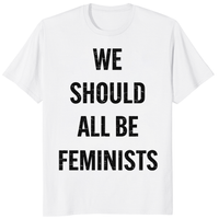 We Should All Be Feminists T Shirt trending design shirt