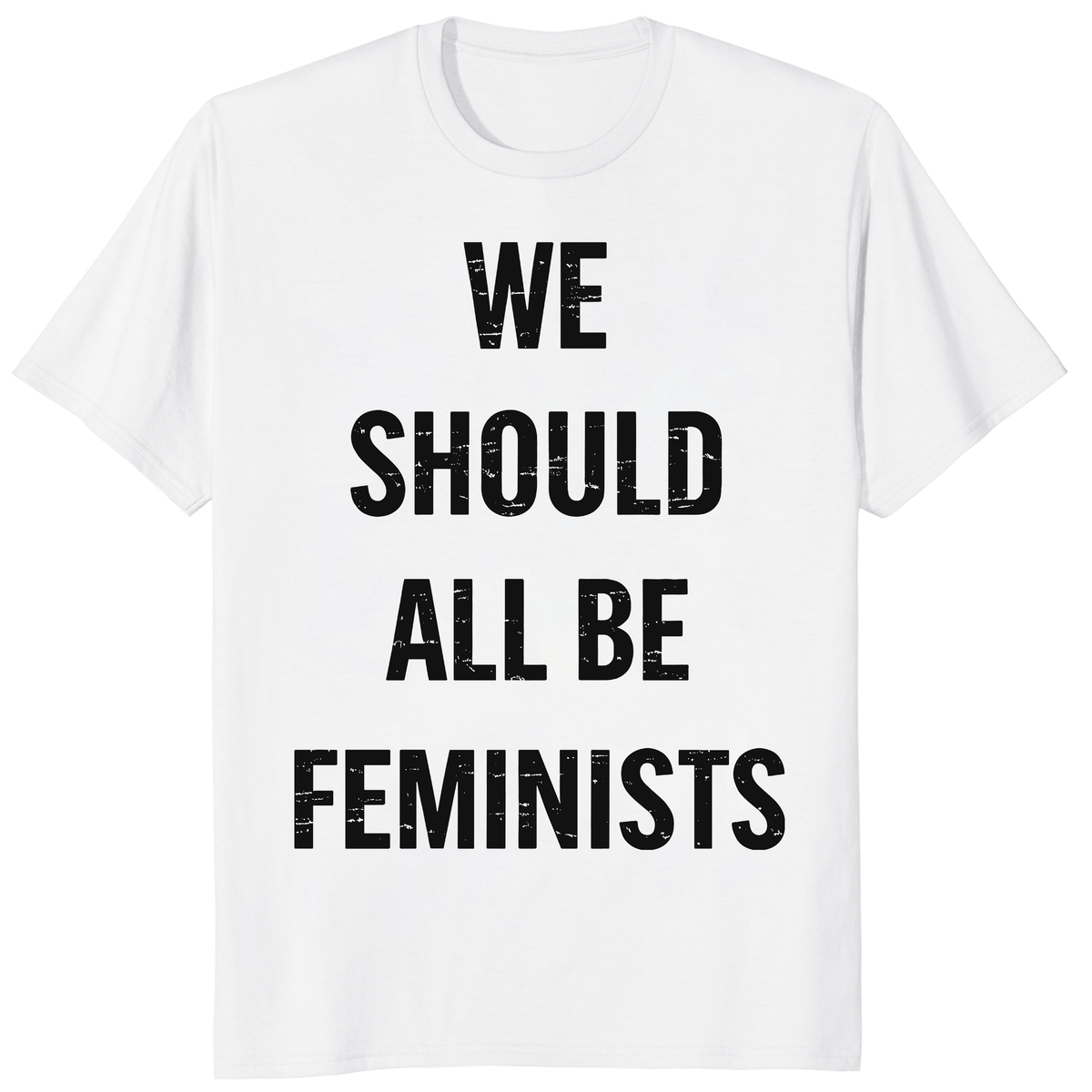 We Should All Be Feminists T Shirt trending design shirt
