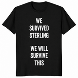 We Survived Sterling shirt in black with We Will Survive This text