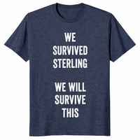 We Survived Sterling shirt in heather navy with We Will Survive This text