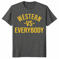 Western vs everybody shirt dark heather