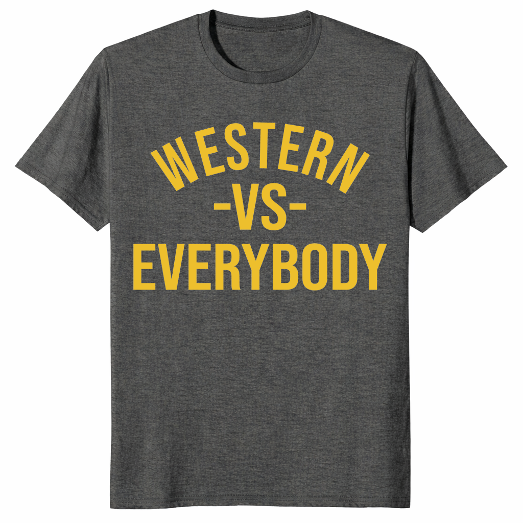 Western vs everybody shirt dark heather