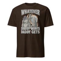 Whatever Daddy Wants Daddy Gets tee in dark chocolate by Cuccico