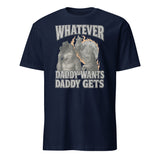 Whatever Daddy Wants Daddy Gets tee in navy bleu by Cuccico