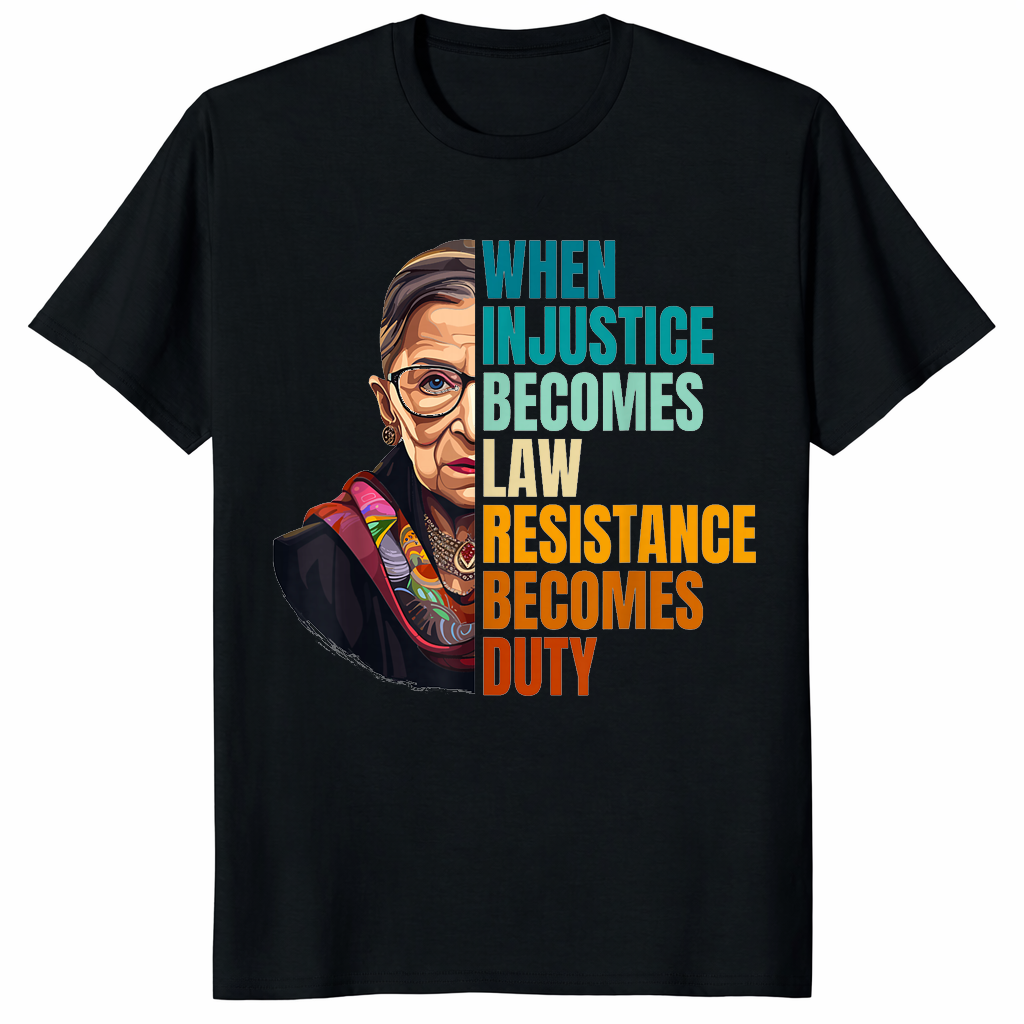 When Injustice Becomes Law RBG T-Shirt – Social Justice Activism Tee | RBG Legacy Tribute | Cuccico