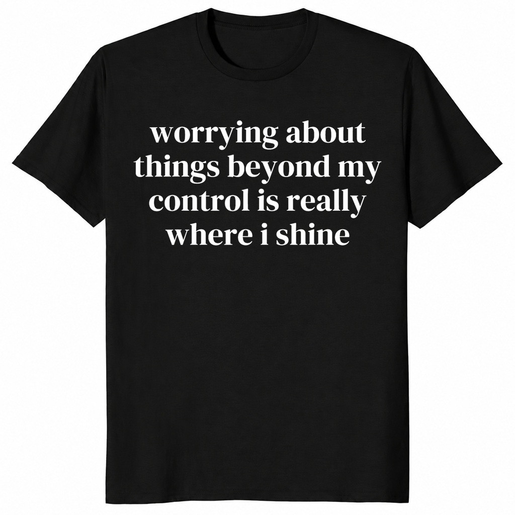 Where I Shine worry shirt black
