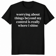 Where I Shine worry shirt black
