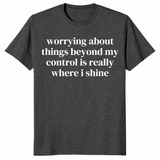 Where I Shine worry shirt dark heather grey