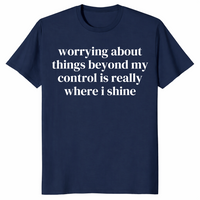 Where I Shine worry shirt navy