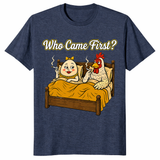 Who Came First adult humor graphic tee with bold chicken and egg cartoon artwork