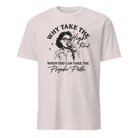 Why Take The High Road When You Can Take The Psycho Path shirt in Ice Grey by Cuccico