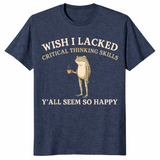 Wish I lacked critical thinking skills shirt in heather navy