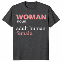 Woman Noun Adult Human Female shirt in dark heather grey