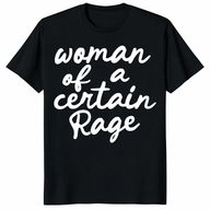 Woman of a Certain Rage Shirt trending design shirt