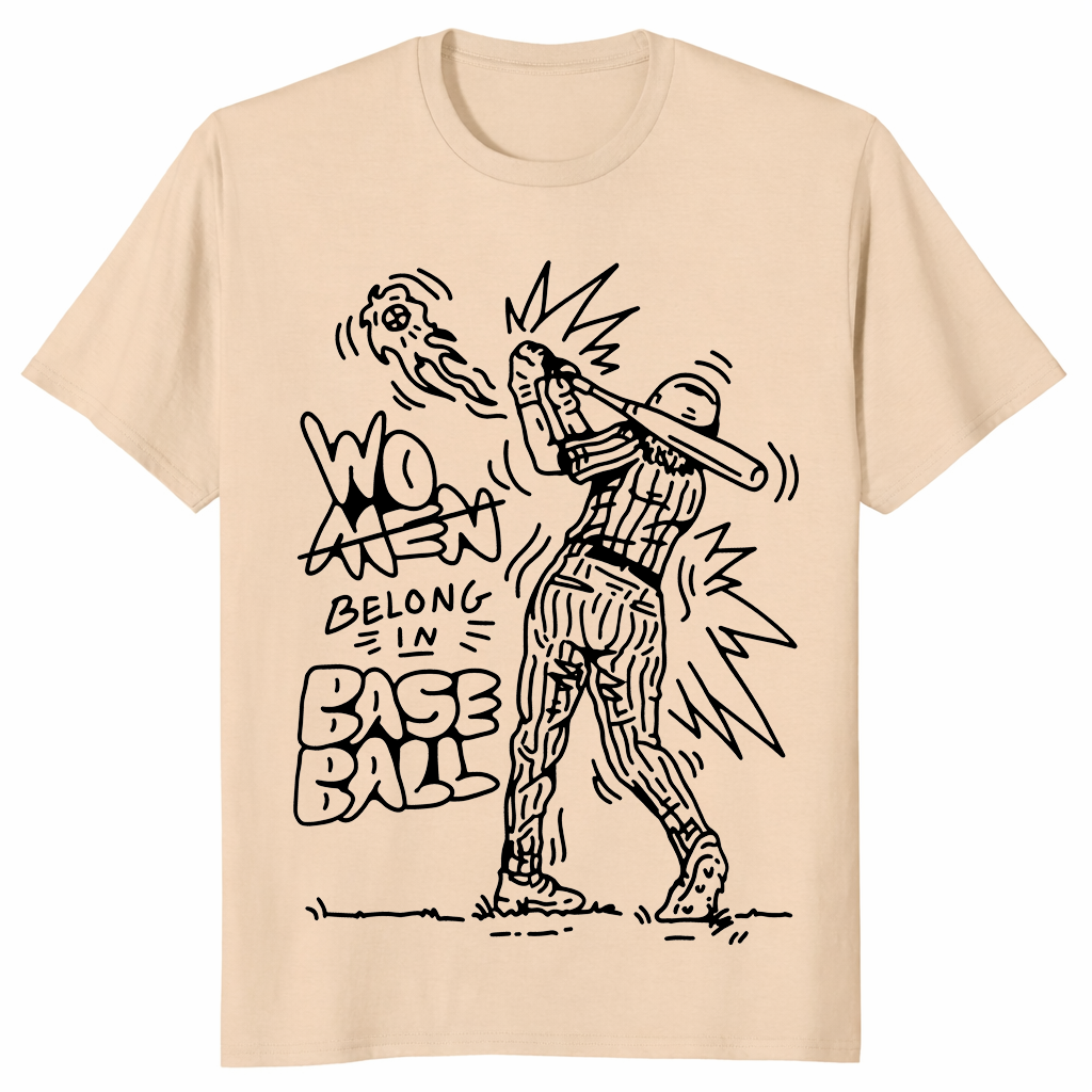 Women belong in baseball shirt sand