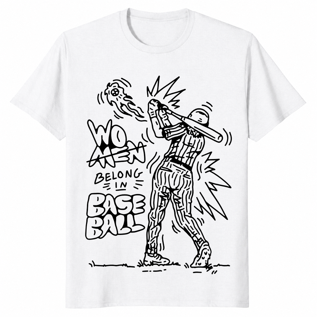 Women belong in baseball shirt white