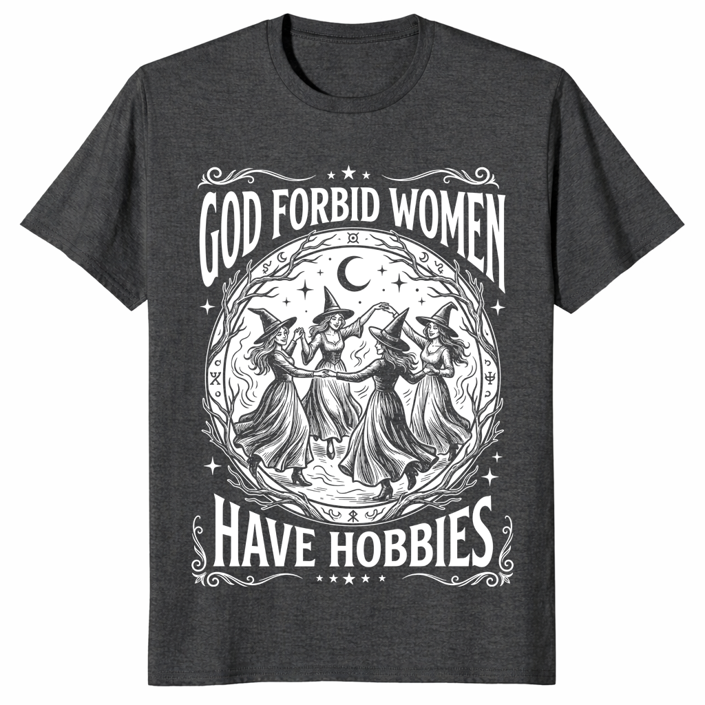 Women have hobbies shirt dark heather grey