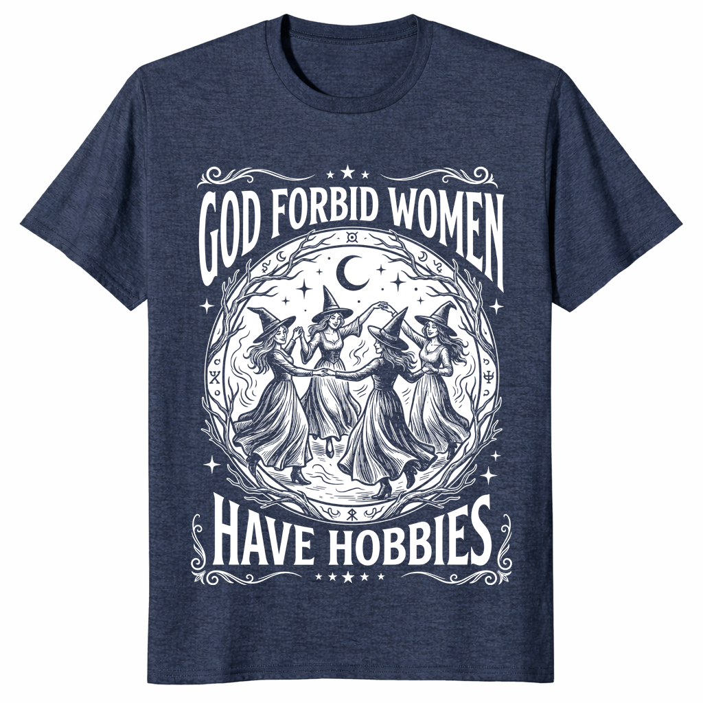 Women have hobbies shirt heather navy