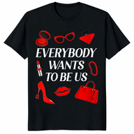 Women's Everybody Wants to Be Us Shirt in black with red fashion icons