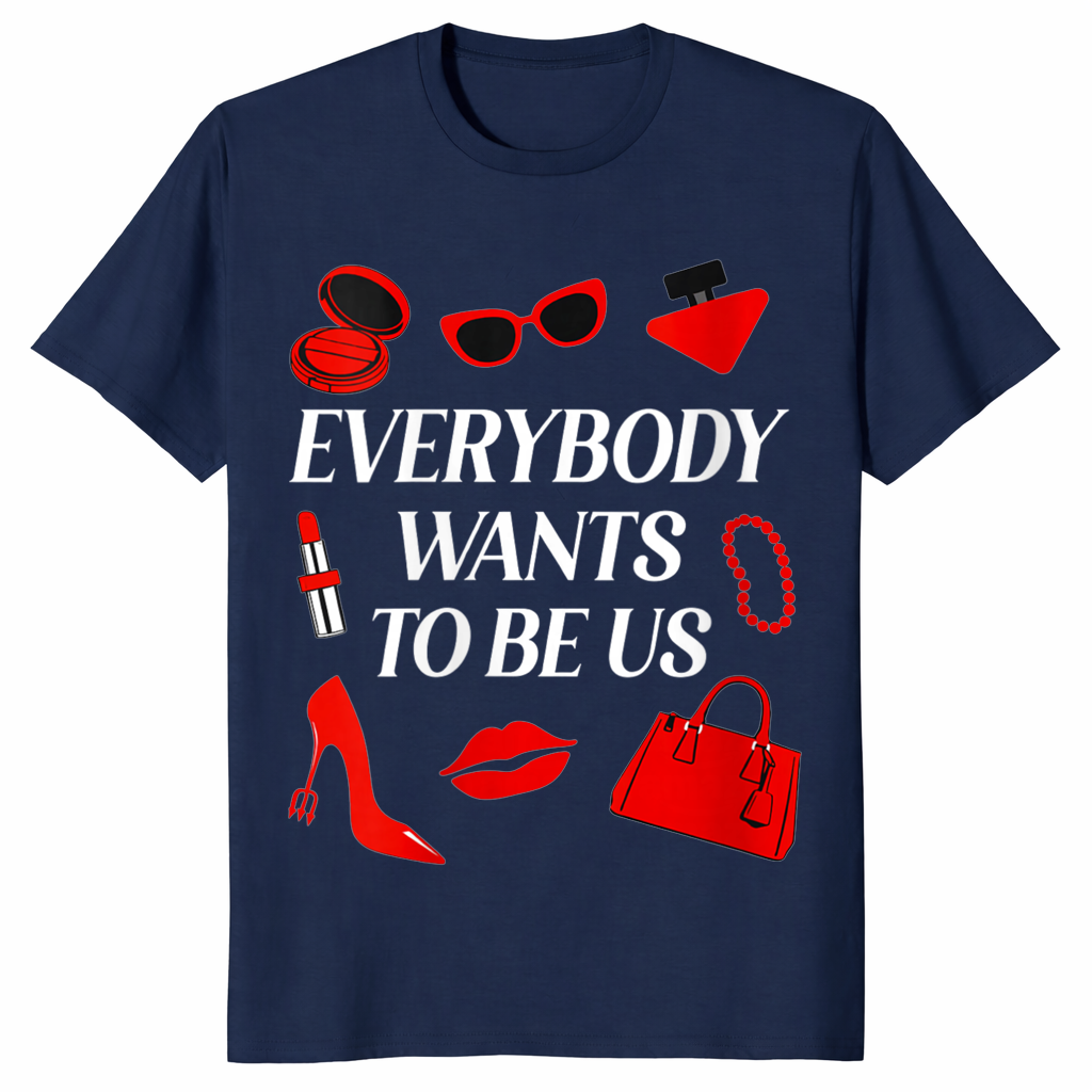 Women's Everybody Wants to Be Us Shirt in navy fashion quote graphic tee
