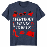 Women's fashion quote shirt in heather navy with Everybody Wants to Be Us design