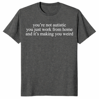 Work from home shirt in dark heather