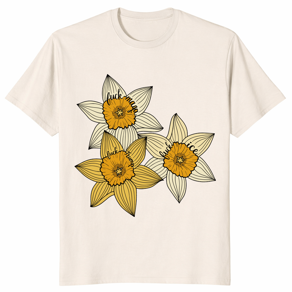 Yellow daffodil trio shirt with political protest floral graphic
