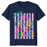 You can do hard things shirt in navy