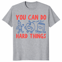 You can do hard things teacher shirt sport grey