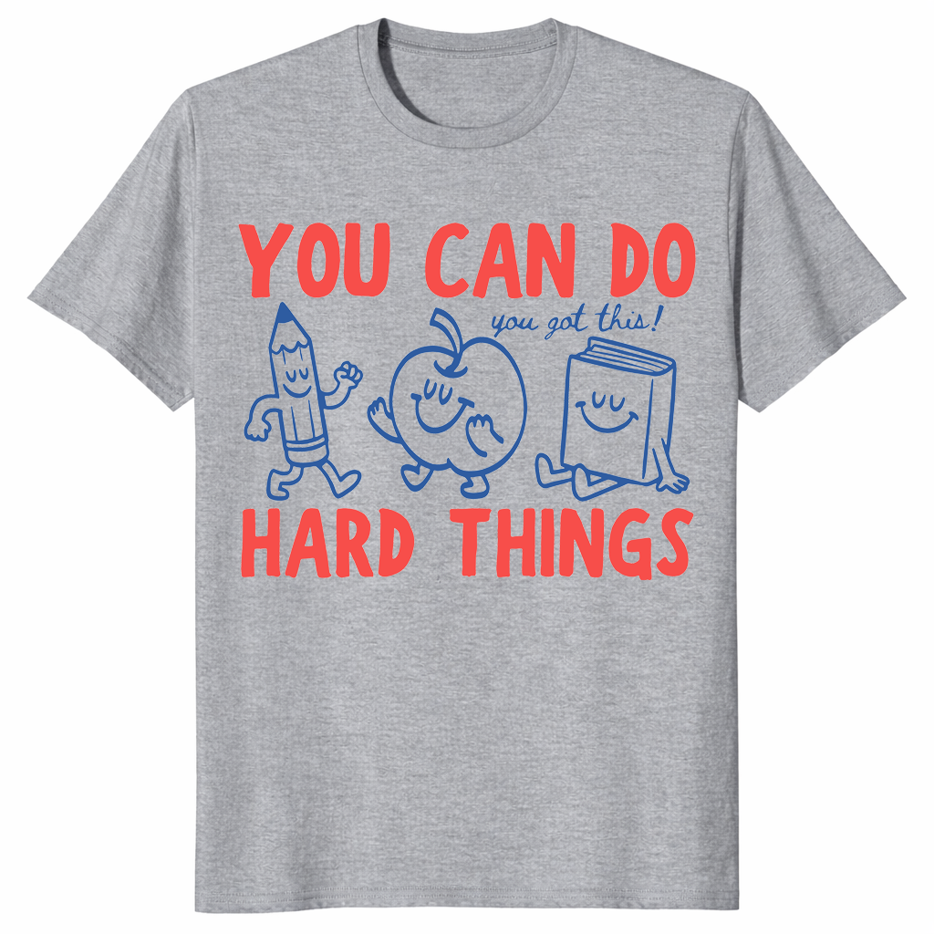 You can do hard things teacher shirt sport grey