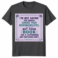 Your Book Has A Cliffhanger shirt in dark heather grey